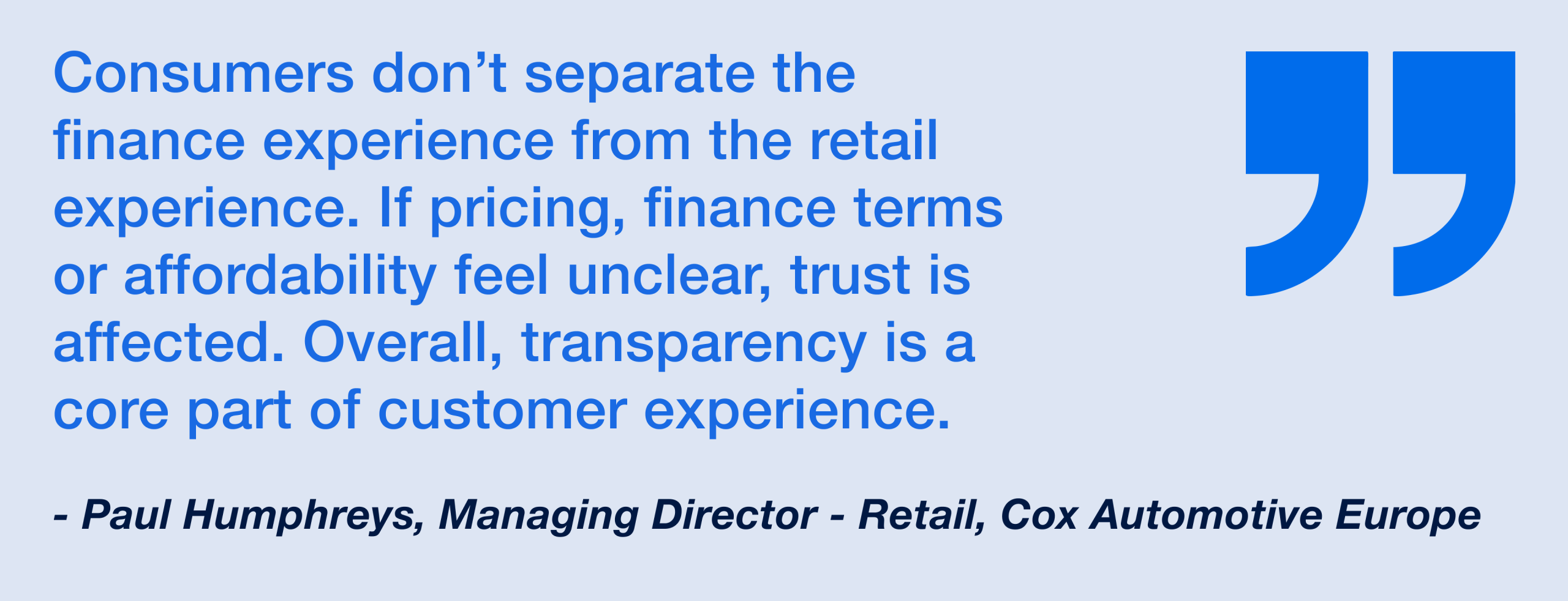 Paul Humphreys, Managing Director of Retail, Cox Automotive Europe on the importance of transparency in car finance